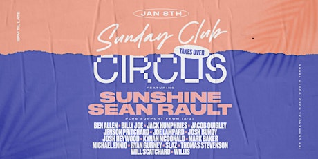 Imagem principal do evento Sunday Club x Circus Ft. Sunshine & Sean Rault (Jan 8)