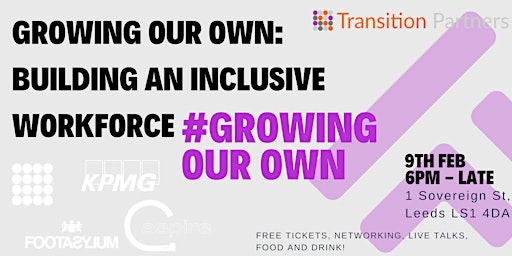 Growing our Own: Building an Inclusive workforce #Growingourown