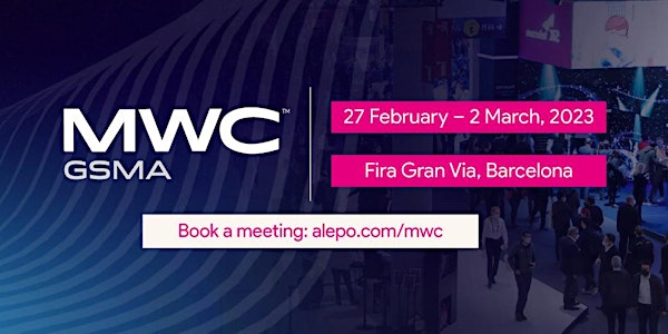 Meet Alepo at Mobile World Congress (MWC) 2023
