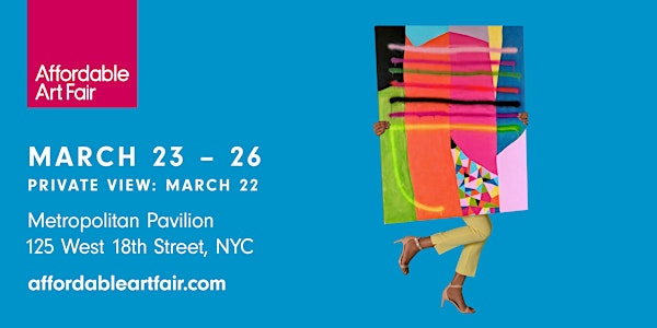Affordable Art Fair NYC Spring 2023