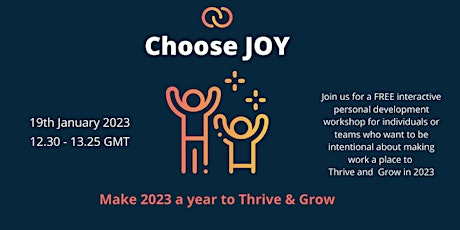 Choose Joy.  Make 2023 a year to Thrive and Grow primary image