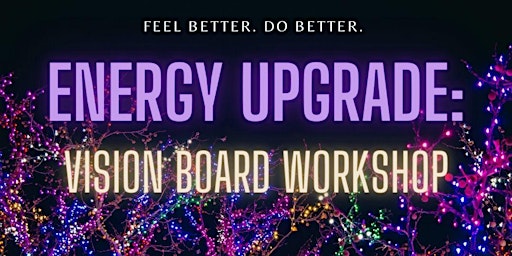 Energy Upgrade: A Vision Board Workshop