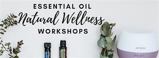 Collection image for Essential oil Experience - wellness workshops