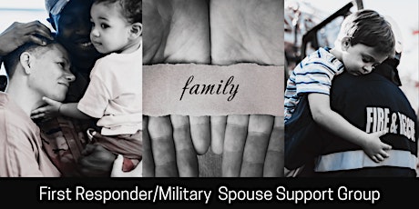 Peer Support Group for Spouses of First Responder/Military Service Members