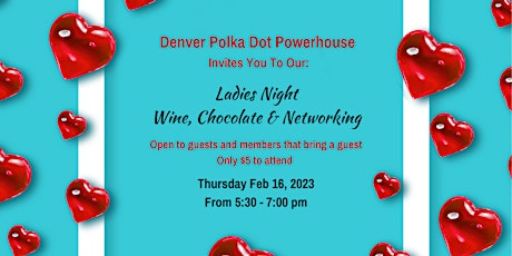 Ladies Night ~ Wine, Chocolate & Networking