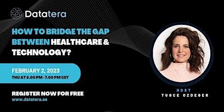 How to bridge the gap between Healthcare and Technology?