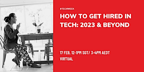 How to Get Hired in Tech: 2023 & Beyond