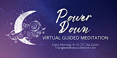 Power Down Virtual Guided Meditation - March 7th, 2023