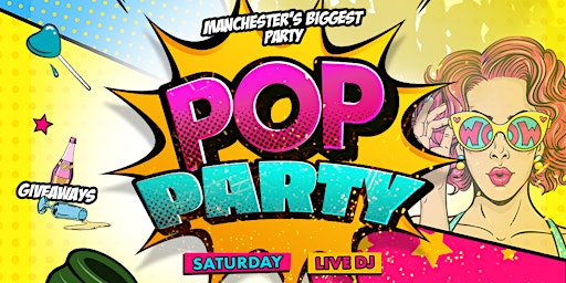 Primaire afbeelding van POP PARTY SATURDAYS @ POPWORLD MANCHESTER