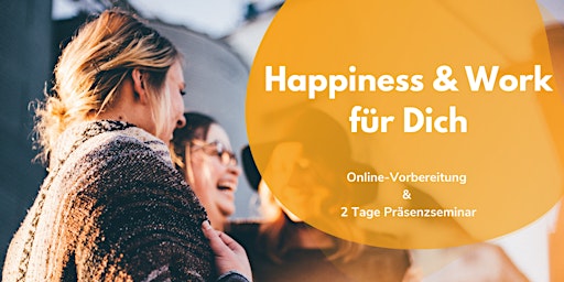 Modul 2: Happiness & Work für Dich (November 2023) primary image