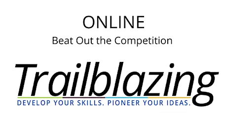 Beat Out the Competition (Trailblazing Week 2 | ONLINE)