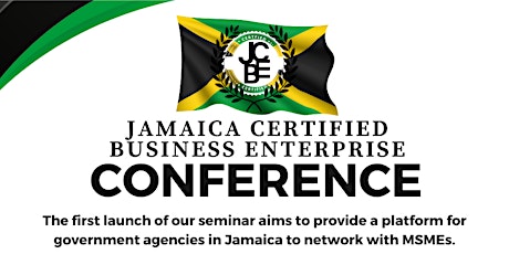 Jamaica Certified Business Enterprise (JCBE) Conference