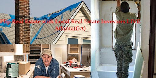 Flip Real Estate with Local Real Estate Investors LIVE Atlanta (GA) primary image