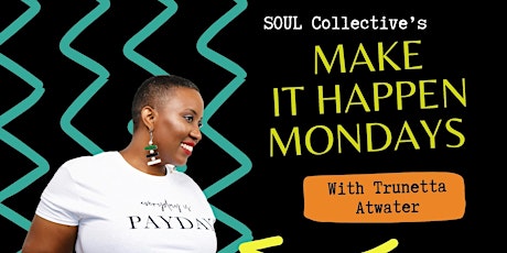 Soul Collective - Make it Happen Monday Roundtable