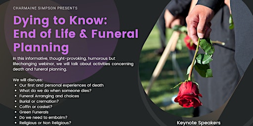 FREE WEBINAR - Dying to Know: End of Life & Funeral Planning