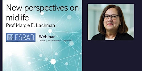 ESRAD Webinar: New Perspectives on Midlife - Prof Margie Lachman