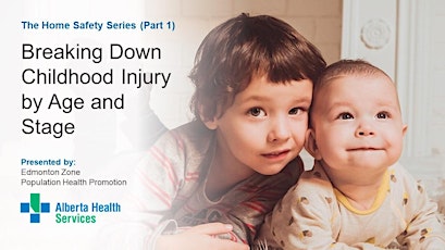 Breaking Down Childhood Injury by Age and Stage (Home Safety Series)
