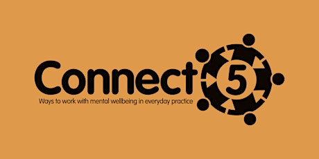 Connect 5 Session 2 - Brief Wellbeing Advice (full day) primary image