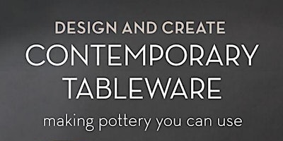Pottery Book Launch -  Design and Create Contemporary Tableware