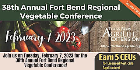 38th Annual Fort Bend Regional Vegetable Conference