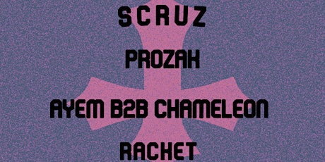 Image principale de LTDC PRESENTS SCRUZ, PROZAK, AYEM B2B CHAMELEON IN RACKET SPACE.