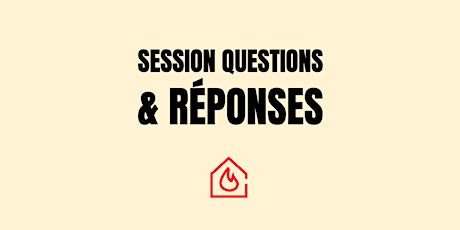Session Questions/Réponses