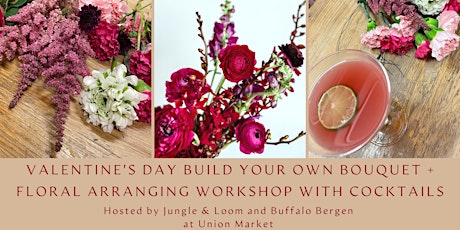 Valentine's Day Build Your Own Bouquet + Floral Arranging with Cocktails