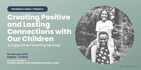 Designed2Connect Presents: Supportive Parenting Seminar
