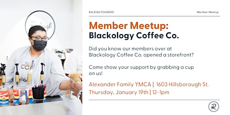 Member Meetup: Blackology Coffee Co.
