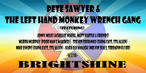 Pete Sawyer & The Left Hand Monkey Wrench Gang with Brightshine