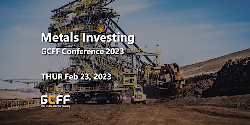 GCFF Virtual Conference 2023 – Metals Investing
