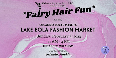 Fairy Hair Fun at the Lake Eola Fashion Market