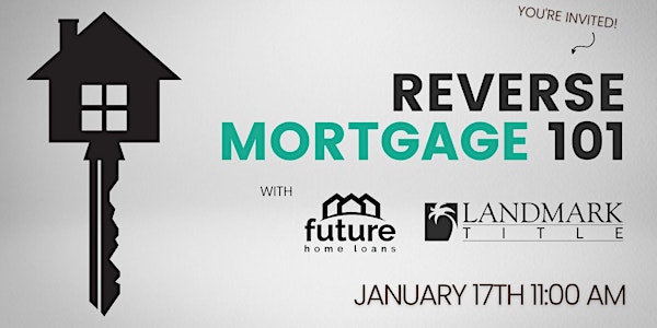 Reverse Mortgage 101