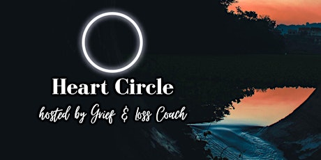 Heart Circle hosted by Grief & Loss Coach Jillian Dempsey