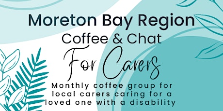 Moreton Bay Region Coffee Chat for Carers primary image
