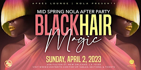 BLACK HAIR MAGIC - - Aprés Lounge | NOLA