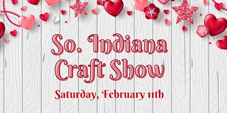 So. Indiana February Craft Show | Shop Small & Support Local