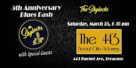 The Shylock's 5th Anniversary Blues Bash at The 443
