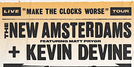 The New Amsterdams (featuring Matt Pryor of the Get Up Kids) + Kevin Devine