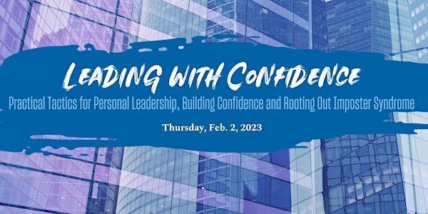 Burnham-Moores Dialogue Series: Leading with Confidence