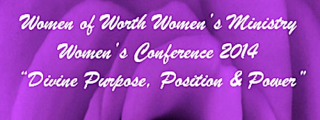 Divine Purpose! Position! and Power! WOW Conference June 27-28, 2014 primary image