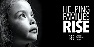 Image principale de HELPING FAMILIES RISE - WORLD FINANCIAL GROUP
