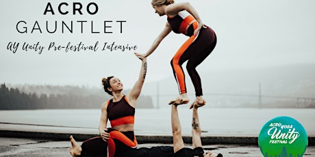 Acro Gauntlet- Unity Fest Day Intensive (Prefestival) primary image