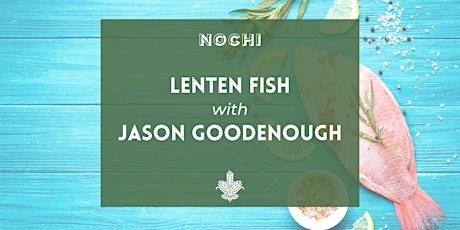 Lenten Fish with Jason Goodenough