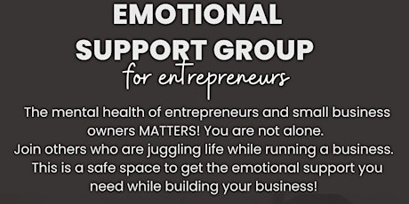 Emotional Support Group for Entrepreneurs & Business Professionals