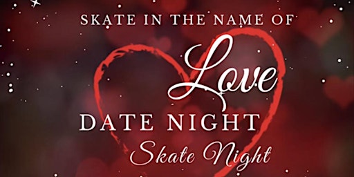 Skate In The Name of LOVE! Date Night Skate Night!