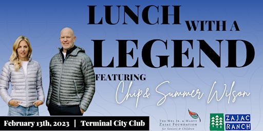 Lunch with a Legend featuring Chip & Summer Wilson