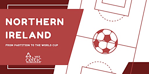 Playing the Border and the Ball: Northern Ireland - Partition to World Cup