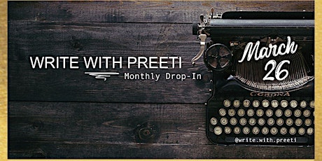 Write with Preeti: Drop-in Writing Workshop (March 26)