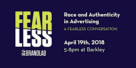 The BrandLab's Fearless Conversation: Race & Authenticity in Advertising primary image